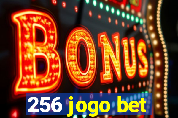 256 jogo bet